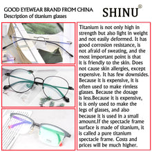 Загрузить изображение в средство просмотра галереи, SHINU Team Can Help You Make Your Own Brand for Eyeglasses Frame or Prescription Glasses
